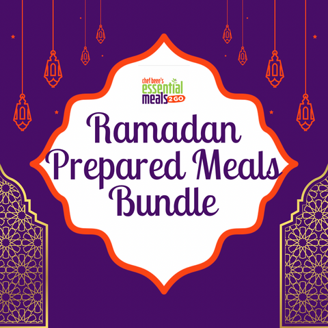 Ramadan Prepared Meals Bundle